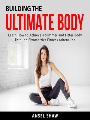 cover image of Building the Ultimate Body